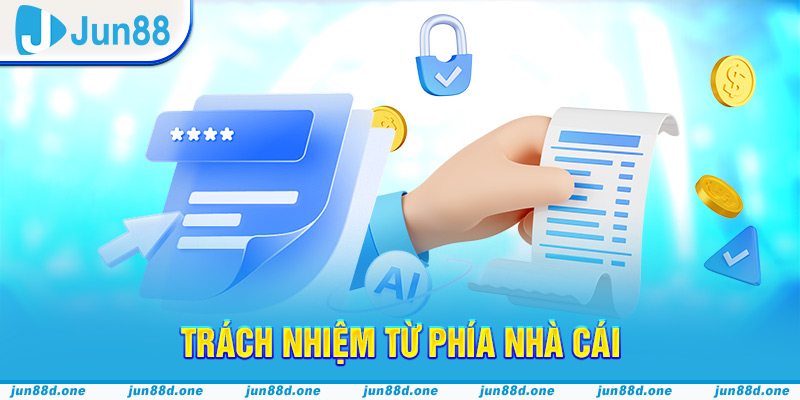 Trách nhiệm từ phía nhà cái